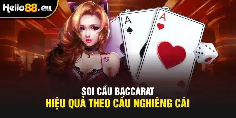 Soi cầu Baccarat hiệu quả theo cầu nghiêng cái Soi cầu Baccarat hiệu quả theo cầu nghiêng cái